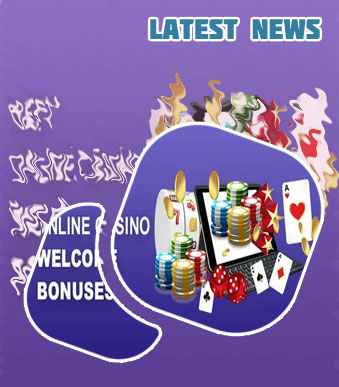 Latest news casino welcome bonus